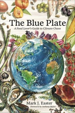 The Blue Plate: A Food Lover's Guide to Climate Chaos