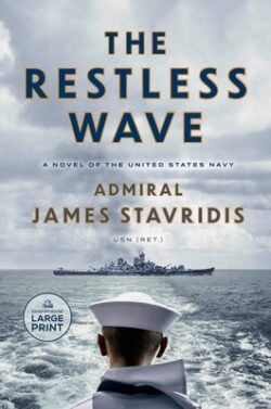 The Restless Wave: A Novel of the United States Navy