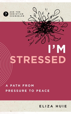I'm Stressed: A Path from Pressure to Peace