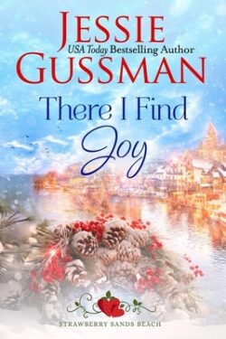 There I Find Joy (Strawberry Sands Beach Romance Book 4) (Strawberry Sands Beach Sweet Romance)