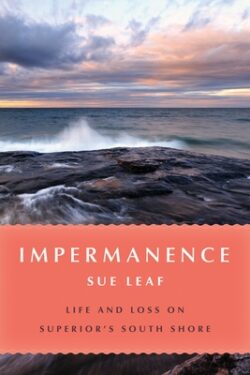 Impermanence: Life and Loss on Superior's South Shore