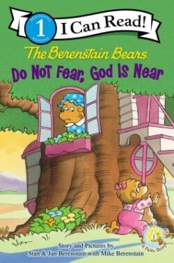 The Berenstain Bears, Do Not Fear, God Is Near: Level 1