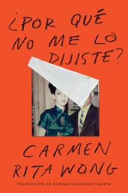 Why Didn't You Tell Me?  ¿Por Qué No Me Lo Dijiste? (Spanish Edition)