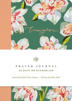 ESV Prayer Journal: 30 Days on Evangelism (Paperback)