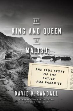 The King and Queen of Malibu: The True Story of the Battle for Paradise