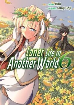 Loner Life in Another World Vol. 6 (Manga)