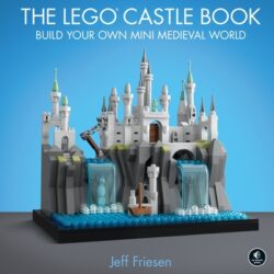 The Lego Castle Book: Build Your Own Mini Medieval World