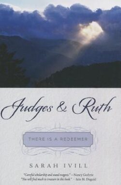 Judges & Ruth: There Is a Redeemer