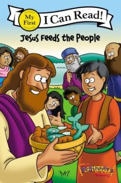 The Beginner's Bible Jesus Feeds the People: My First