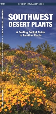 Southwestern Desert Plants: An Introduction to Familiar Species