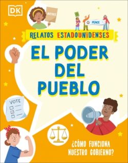 El Poder del Pueblo (Power for the People): ?C?mo Funciona Nuestro Gobierno?