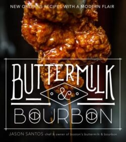 Buttermilk & Bourbon: New Orleans Recipes with a Modern Flair