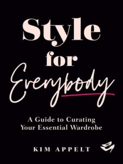 Style for Everybody: A Guide to Curating Your Essential Wardrobe