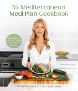 The Mediterranean Meal Plan Cookbook: Simple, Nutritious Recipes to Eat Well, Feel Great and Look Fabulous