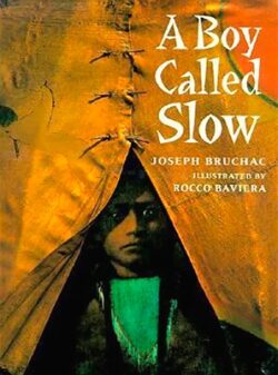 A Boy Called Slow: The True Story of Sitting Bull