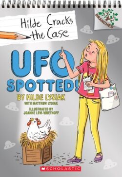 UFO Spotted!: A Branches Book (Hilde Cracks the Case #4): Volume 4
