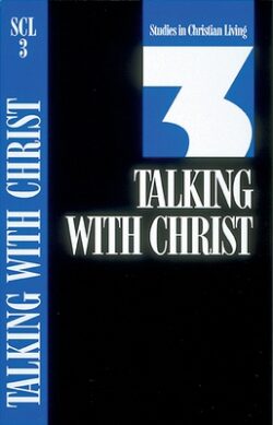 Talking with Christ: Book 3