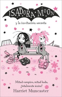 Isadora Moon Y La Invitaci?n Secreta / Isadora Moon and the New Girl