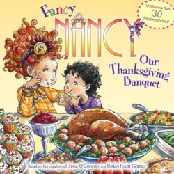 Fancy Nancy: Our Thanksgiving Banquet: With More Than 30 Fabulous Stickers!
