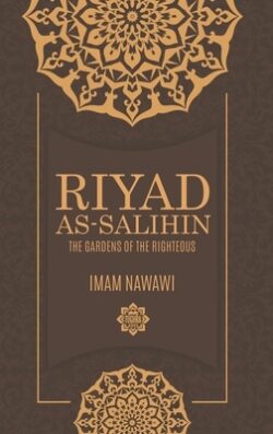 Riyad as Salihin: The Gardens of the Righteous