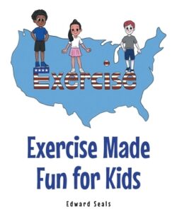 Exercise Made Fun for Kids