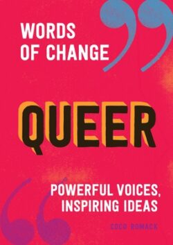 Queer (Words of Change Series): Powerful Voices, Inspiring Ideas