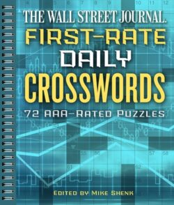 The Wall Street Journal First-Rate Daily Crosswords: 72 Aaa-Rated Puzzles Volume 6