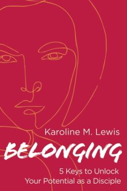 Belonging: 5 Keys to Unlock Your Potential as a Disciple