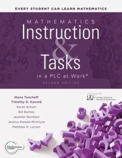 Mathematics Instruction and Tasks in a PLC at Work(r), Second Edition: (Develop a Standards-Based Curriculum for Teaching Student-Centered Mathematics