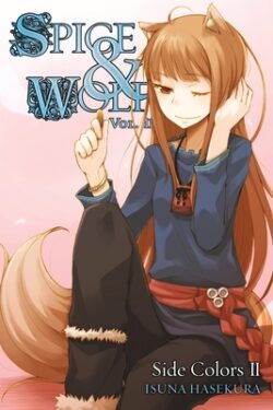 Spice and Wolf, Vol. 11 (Light Novel): Side Colors II