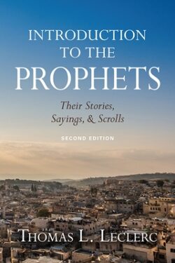 Introduction to the Prophets: Their Stories, Sayings, and Scrolls