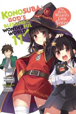 Konosuba: God's Blessing on This Wonderful World!, Vol. 11 (Light Novel): The Arch-Wizard's Little Sister