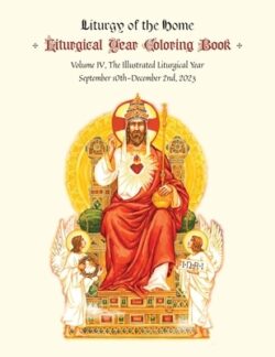 The Illustrated Liturgical Year Calendar Coloring Book: After Pentecost 2023