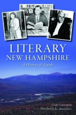 Literary New Hampshire: A History & Guide