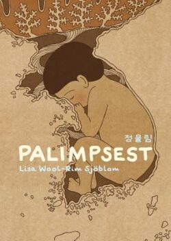 Palimpsest: Documents from a Korean Adoption