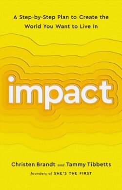 Impact: A Step-By-Step Plan to Create the World You Want to Live in
