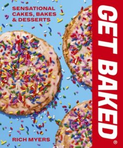 Get Baked: Sensational Cakes, Bakes & Desserts