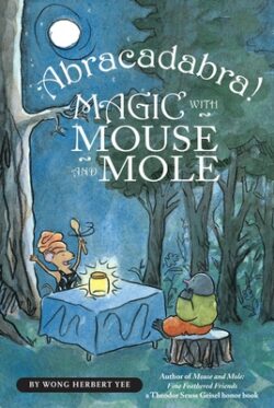 Abracadabra! Magic with Mouse and Mole (Reader)