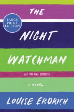 The Night Watchman: Pulitzer Prize Winning Fiction