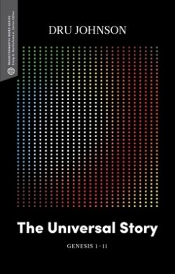 The Universal Story: Genesis 1-11