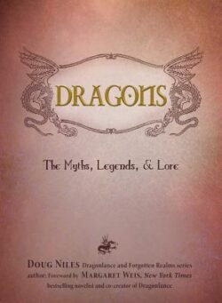 Dragons: The Myths, Legends, & Lore