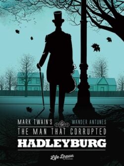 Mark Twain's the Man That Corrupted Hadleyburg