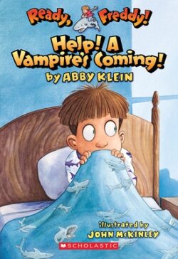 Ready, Freddy! #6: Help! a Vampire's Coming!: Help! a Vampire's Coming!