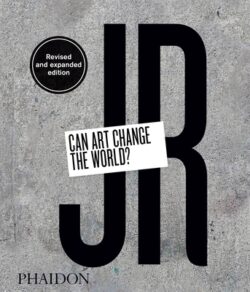 Jr: Can Art Change the World?