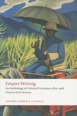 Empire Writing: An Anthology of Colonial Literature 1870-1918