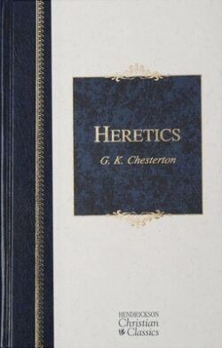 Heretics: Heresy and Orthodoxy in the History of the Church