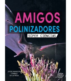 Amigos Polinizadores: Pollination Pals