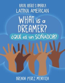 What Is a Dreamer? / ¿Qué Es Un Soñador?
