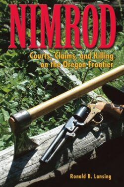 Nimrod: Courts, Claims, and Killing on the Oregon Frontier