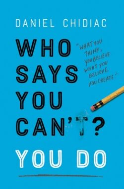 Who Says You Can't? You Do